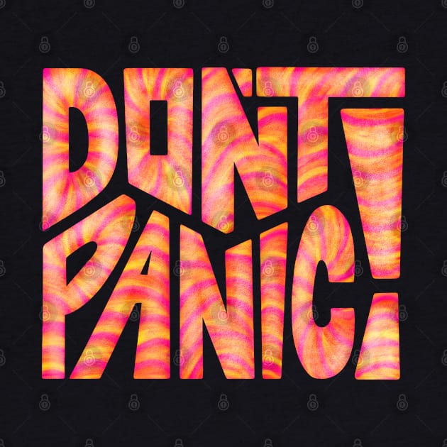 DON'T PANIC! Word Art by Slightly Unhinged